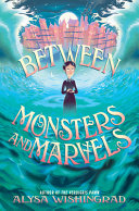 Image for "Between Monsters and Marvels"