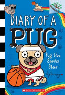 Image for "Pug the Sports Star: a Branches Book (Diary of a Pug #11)"