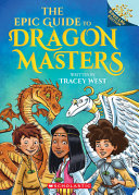 Image for "The Epic Guide to Dragon Masters: A Branches Special Edition (Dragon Masters)"