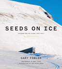 Image for "Seeds on Ice: Svalbard and the Global Seed Vault"