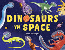 Image for "Dinosaurs in Space"