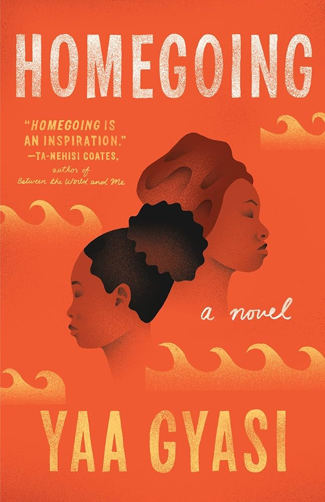 Homegoing by Yaa Gyasi